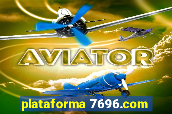 plataforma 7696.com